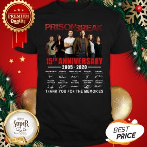 Prison Break 15th Anniversary Thank You For The Memories Shirt