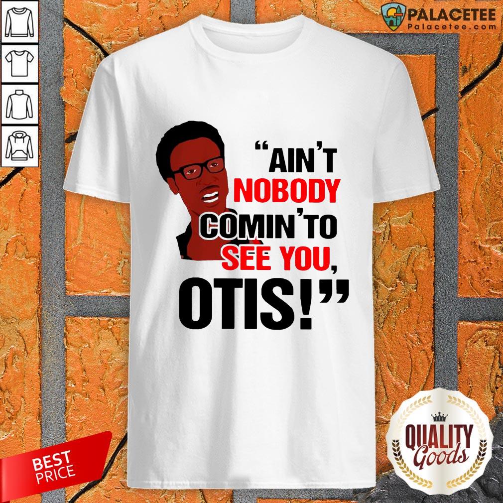 David Ruffin Ain't Nobody Comin' To See You Otis Shirt