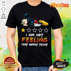 I'm Not Feeling Mickey Shirt