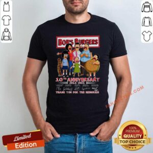 Nice Bobs Burgers 10th Anniversary 2011 2021 Thank You For The Memories Signatures Shirt