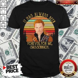 Jamie Fraser It Has Always Been Forever For Me Sassenach Vintage Shirt