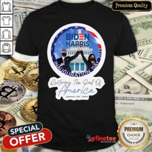 Top Joe Biden and Kamala Harris Restoring The Soul Of America January 20 2021 Shirt