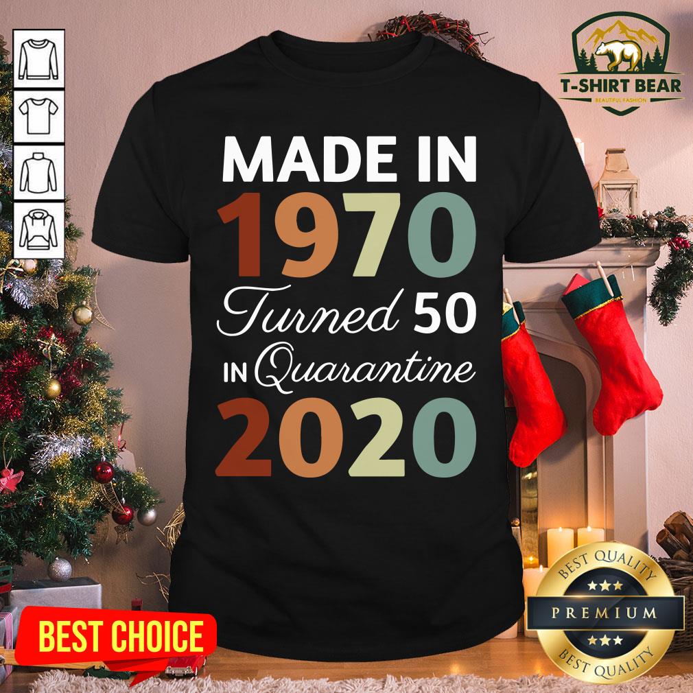 Exactly Made In 1970 Turned 50 Quarantine 2020 50th Birthday Vintage Shirt
