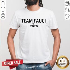 Lovely Team Fauci 2020 Shirt