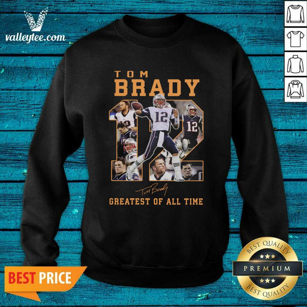 Fantastic 12 Tom Brady Greatest Of All Time Signature Shirt