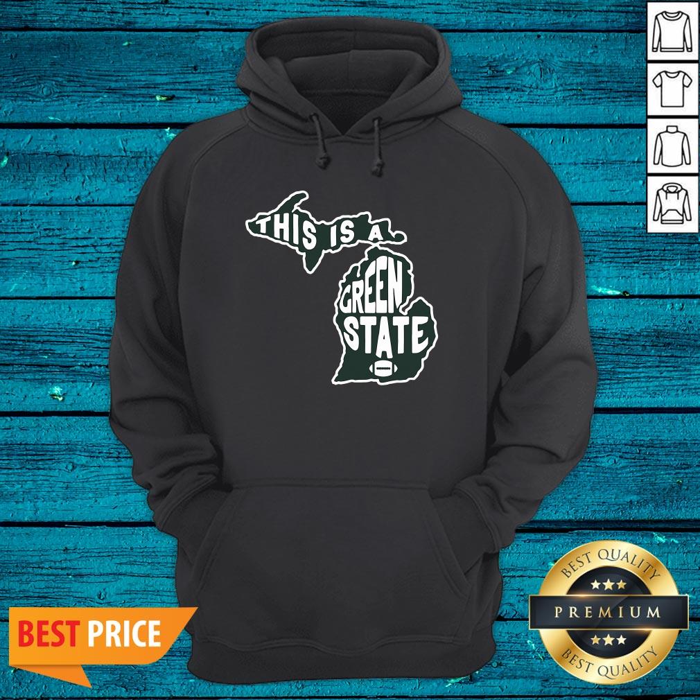 Fantastic This Is A Green State Michigan Shirt