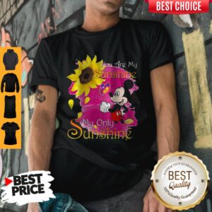 Mickey Mouse Butterfly Sunflower You Are My Sunshine My Only Sunshine Shirt