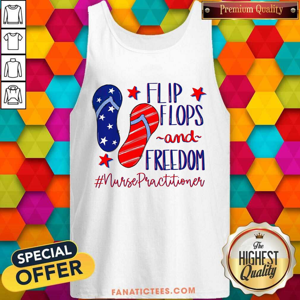 Flip Flops And Freedom Nurse Practitioner American Flag Shirt
