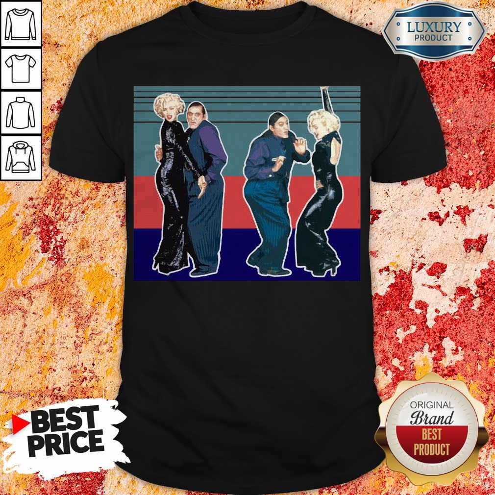 Funny Madonna And Al Pacino Don’t Miss Out Dancing Vintage Shirt