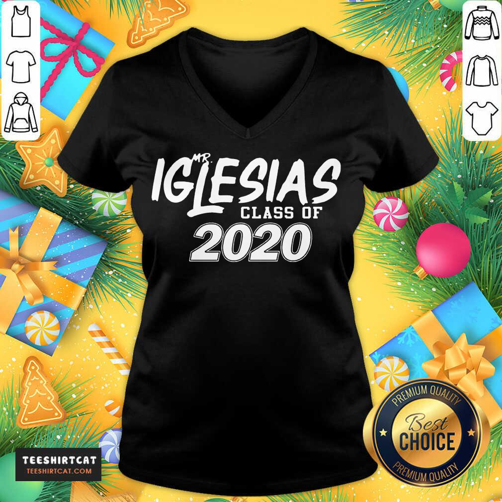 Funny Mr, Iglesias Class Of 2020 Shirt