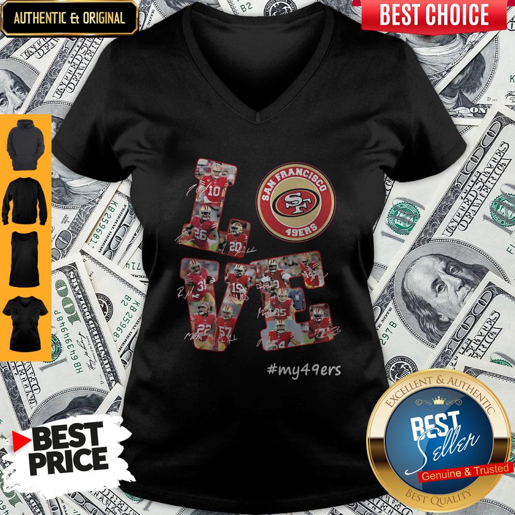 Funny My Love San Francisco 49ers Team Players Signatures Shirt