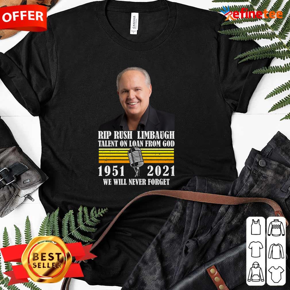 funny-rip-rush-limbaugh-talents-on-loan-from-god-1951-2021-we-will-never-forget-vintage-ladies-tee.jpg