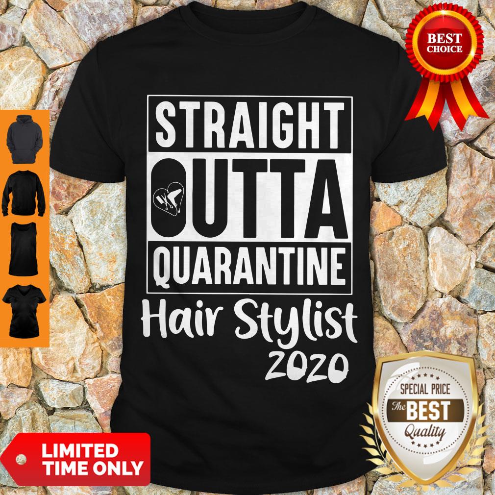 Funny Straight Outta Quarantine Hair Stylist 2020 Coronavirus Shirt