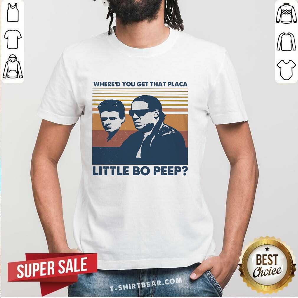 Funny Whered You Get That Placa Little Bo Peep Vintage Shirt