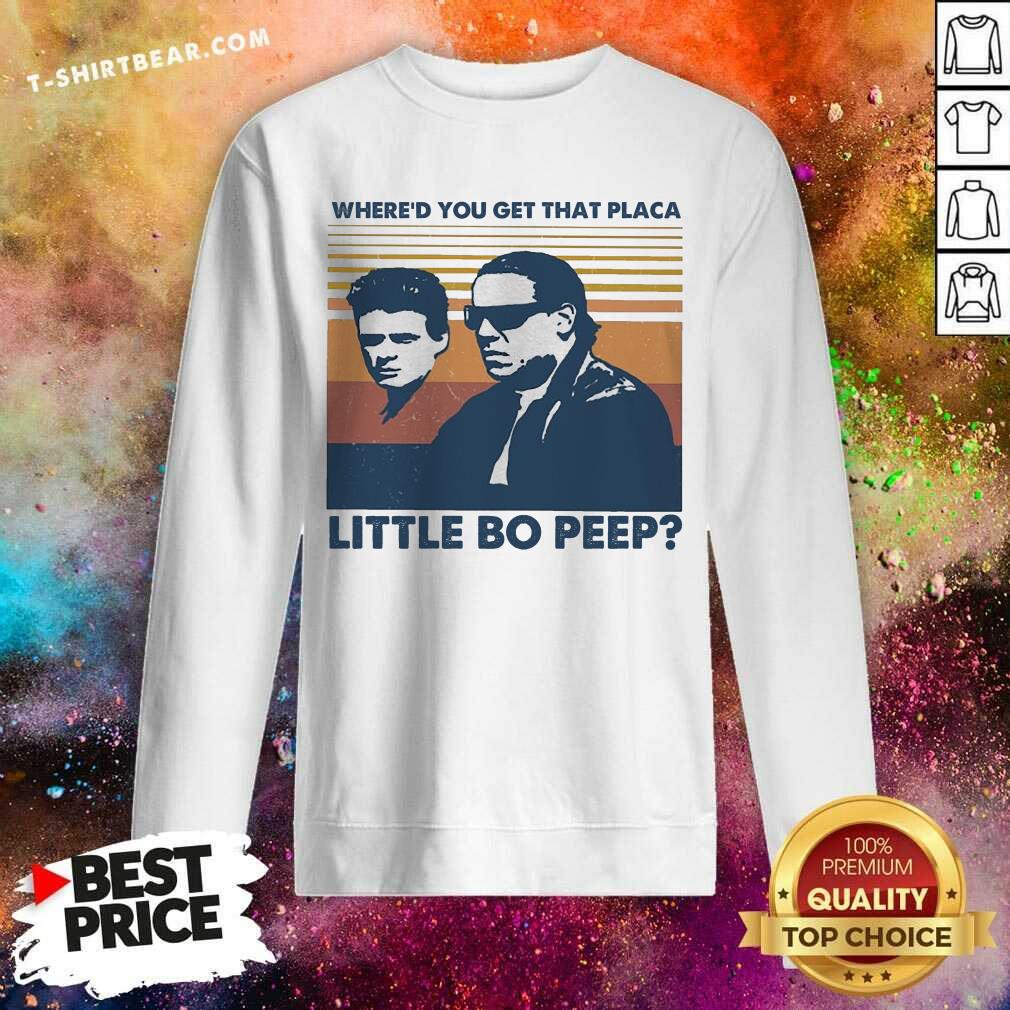Funny Whered You Get That Placa Little Bo Peep Vintage Shirt