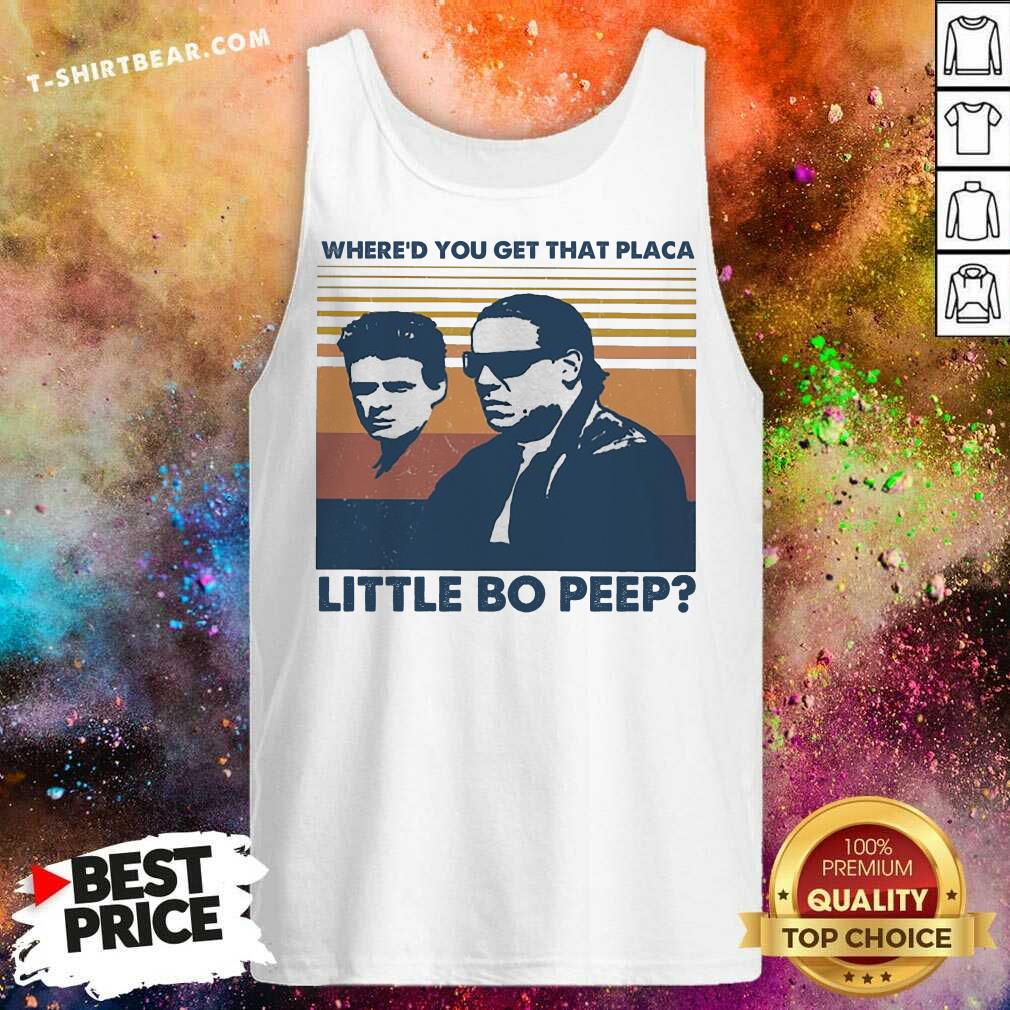 Funny Whered You Get That Placa Little Bo Peep Vintage Shirt