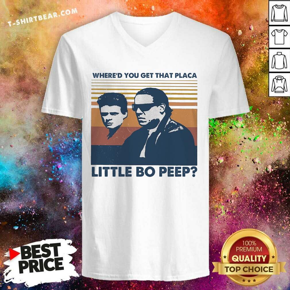 Funny Whered You Get That Placa Little Bo Peep Vintage Shirt