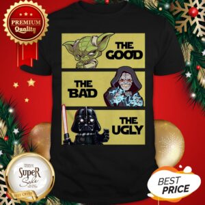 Yoda The Good Obi-Wan Kenobi The bad Darth Vader The Ugly shirt