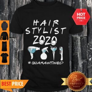 Official Hair Stylist 2020 Quarantined Coronavirus Shirt