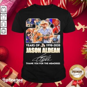 Hot Jason Aldean 22 Years Of 1995 2020 Thank You For The Memories Signatures Shirt