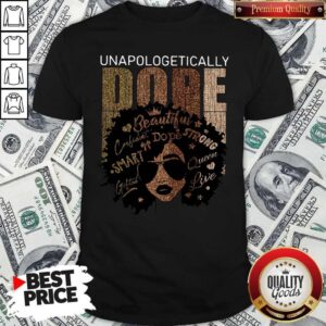 Official Unapologetically Dope Shirt