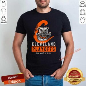 Nice Dawg Pound Cleveland Browns Playoffs The Wait Is Over Shirt
