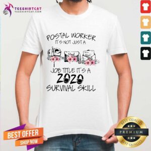 Pretty Postal Worker It’s Not Just A Job Title It’s A 2020 Mask Survival Skill Shirt