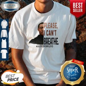 George Floyd Please I Can't Breathe Justice For Floyd #Justiceforfloyd Shirt