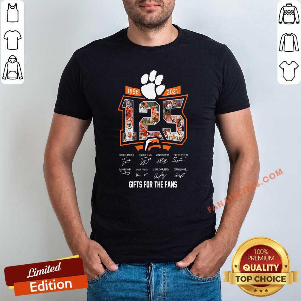 Good 125 Years Of Clemson Tigers 1896 2021 Gifts For The Fans Signatures Shirt