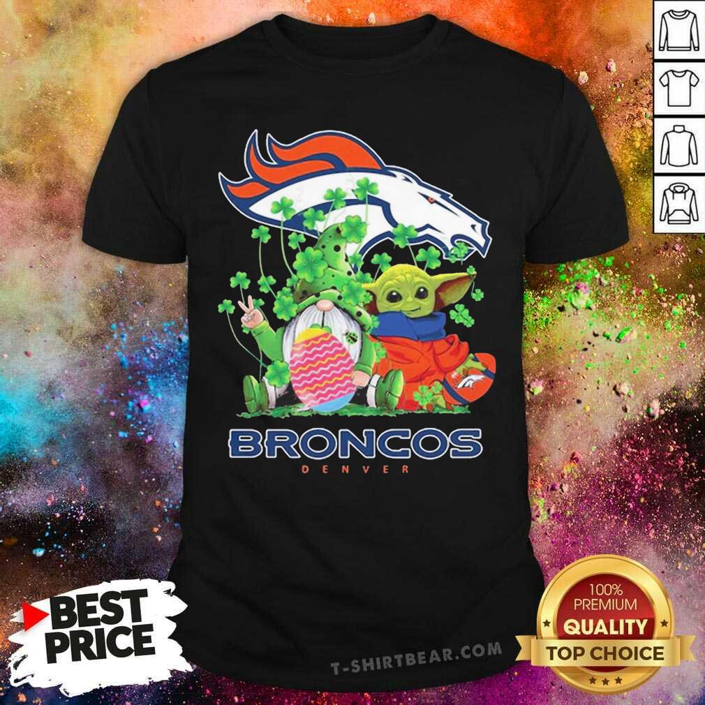 Good Baby Yoda And Gnomes St Patricks Day Broncos Denver 2021 Shirt