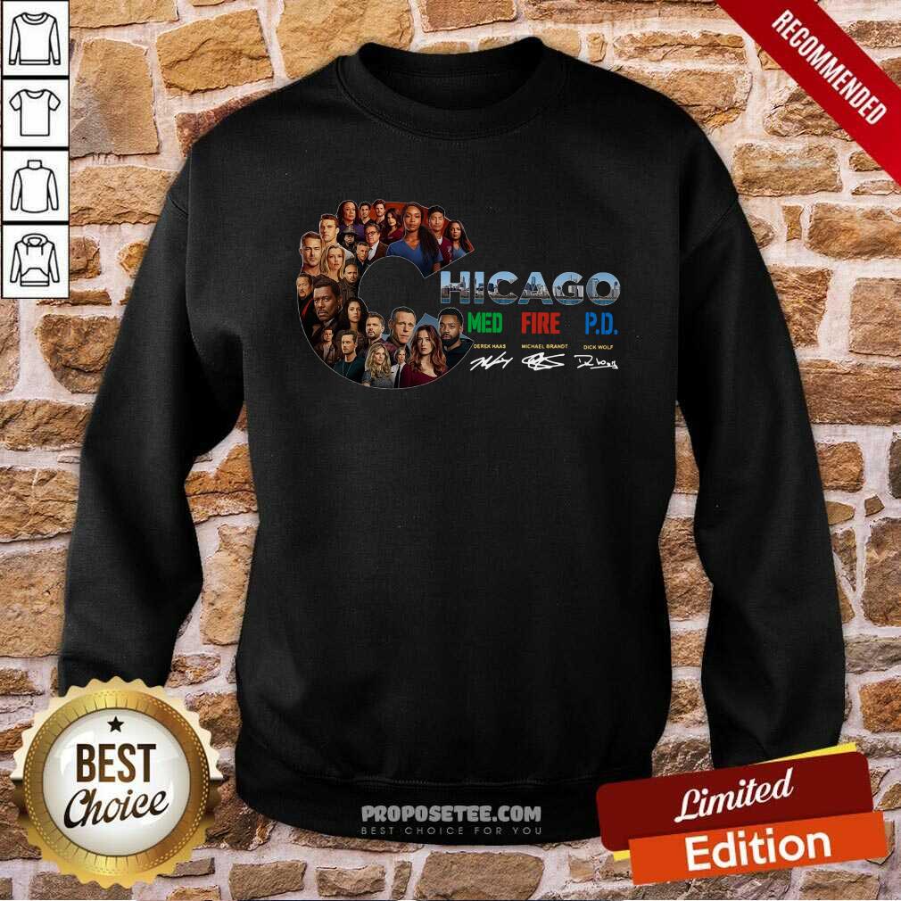 Good Chicago Med Fire P.D Derak Haas Michel Brandt Dick Wolf Signatures Shirt
