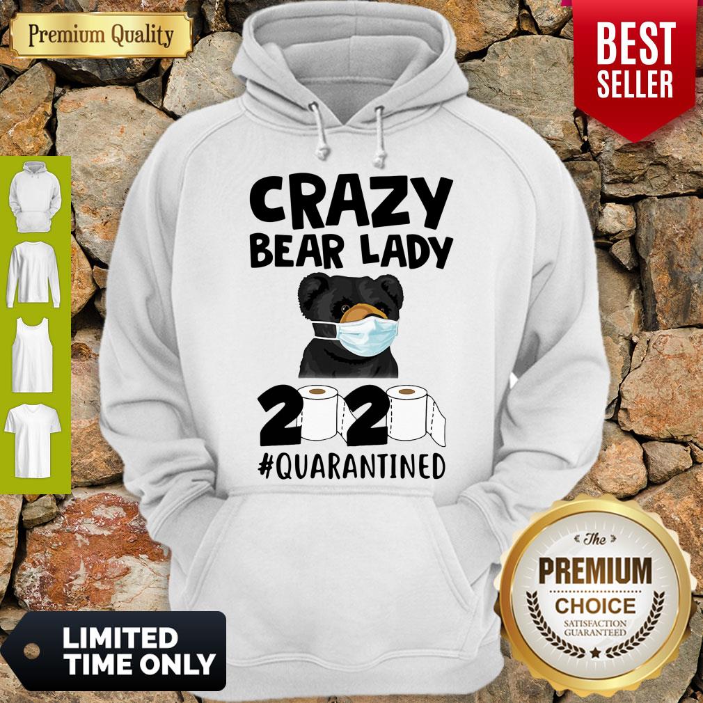 Good Crazy Bear Lady 2020 Quarantined Shirt
