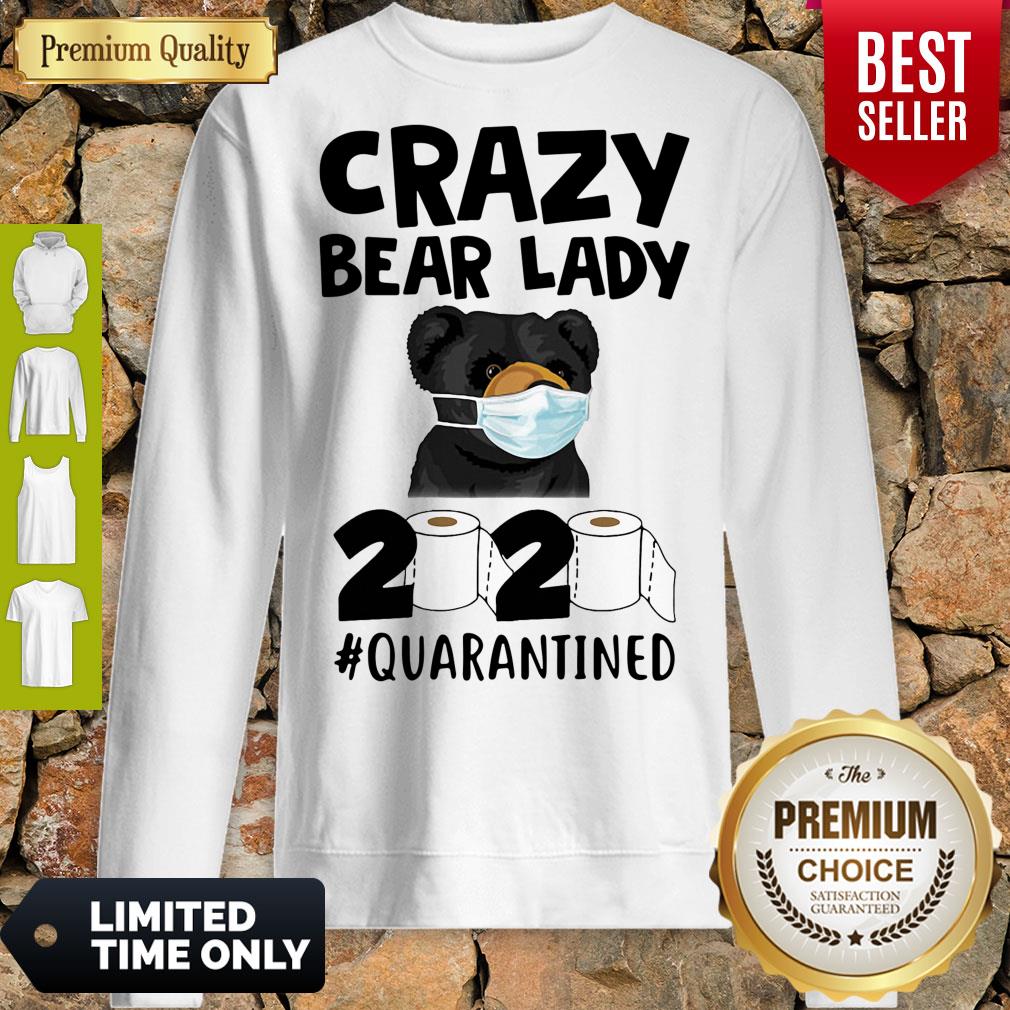 Good Crazy Bear Lady 2020 Quarantined Shirt
