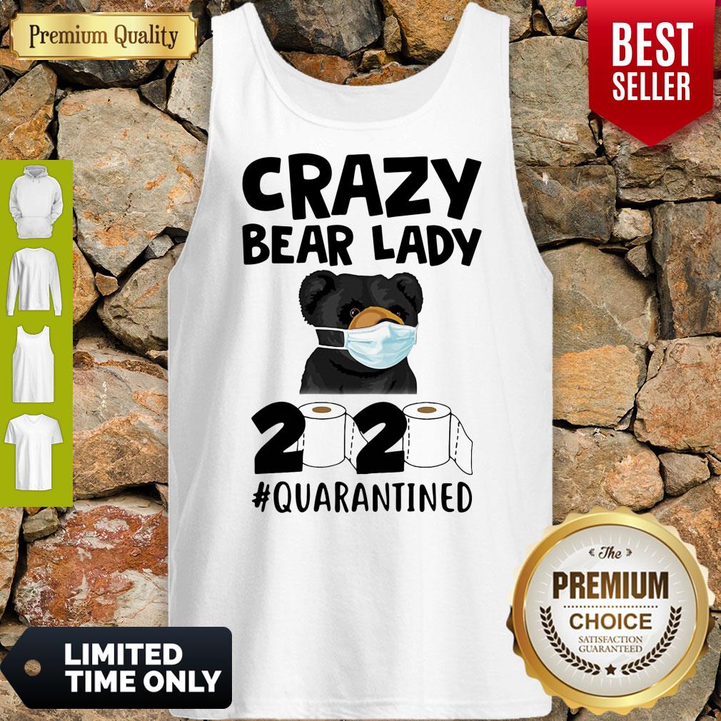 Good Crazy Bear Lady 2020 Quarantined Shirt