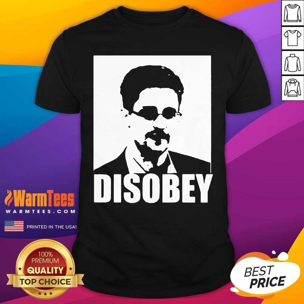 Good Edward Snowden Disobey Shirt