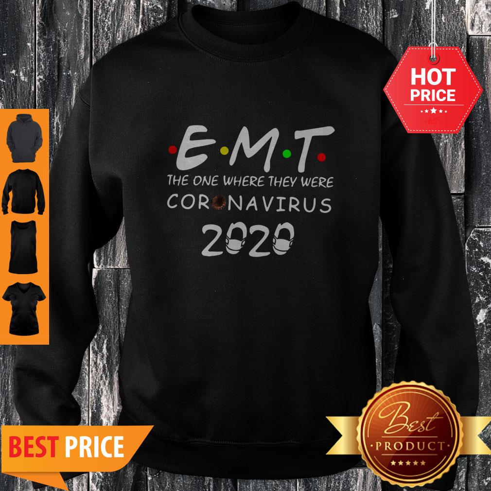 Good EMT The One Where They Were Coronavirus 2020 Shirt