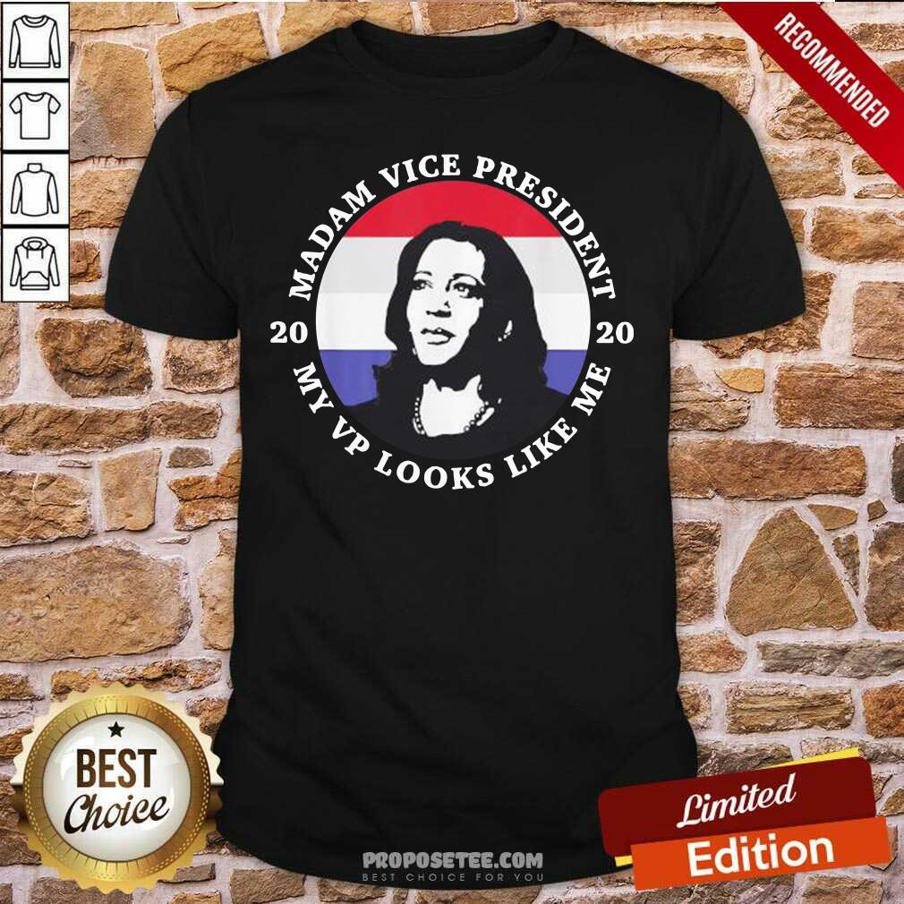 Good Kamala Harris Mvp Madam Vice President My Vp Looks Like Me Shirt