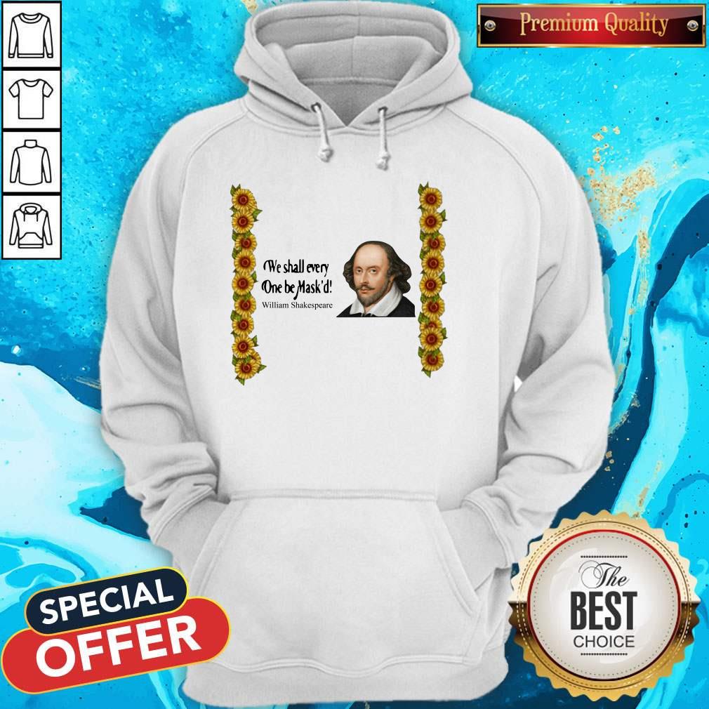 Good Official We Shall Everyone Be Mask'D William Shakespeare Shirt