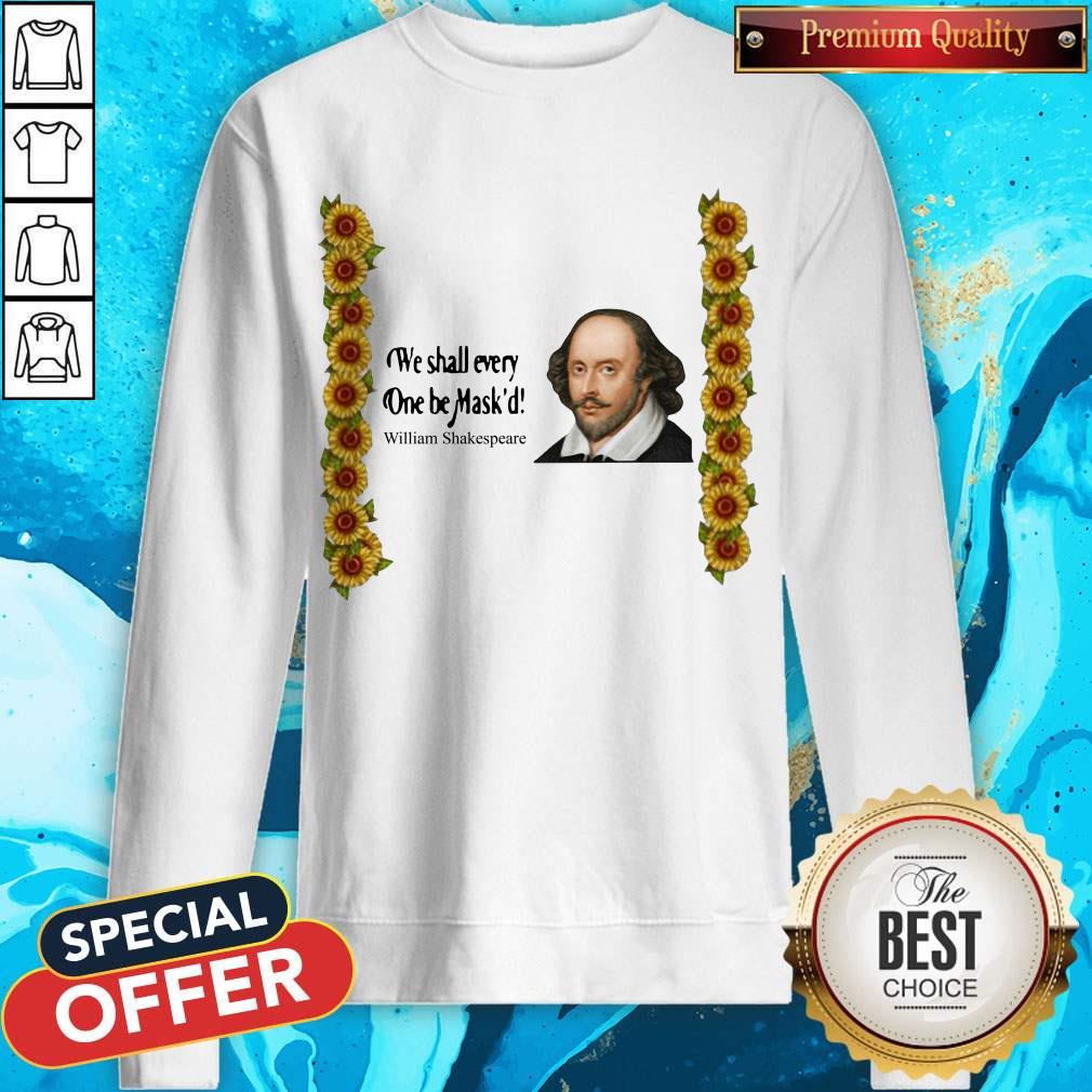Good Official We Shall Everyone Be Mask'D William Shakespeare Shirt