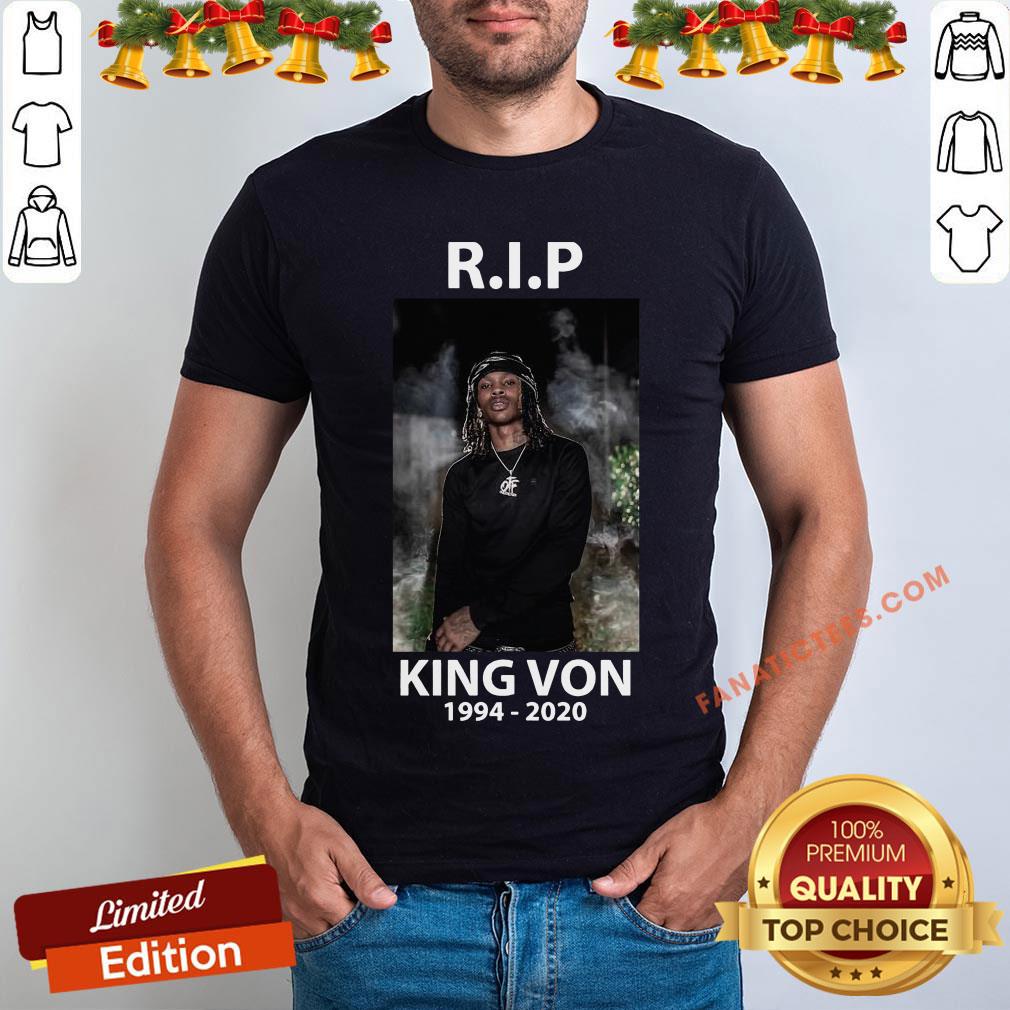 Good Rip For King Von 1994-2020 T-Shirt