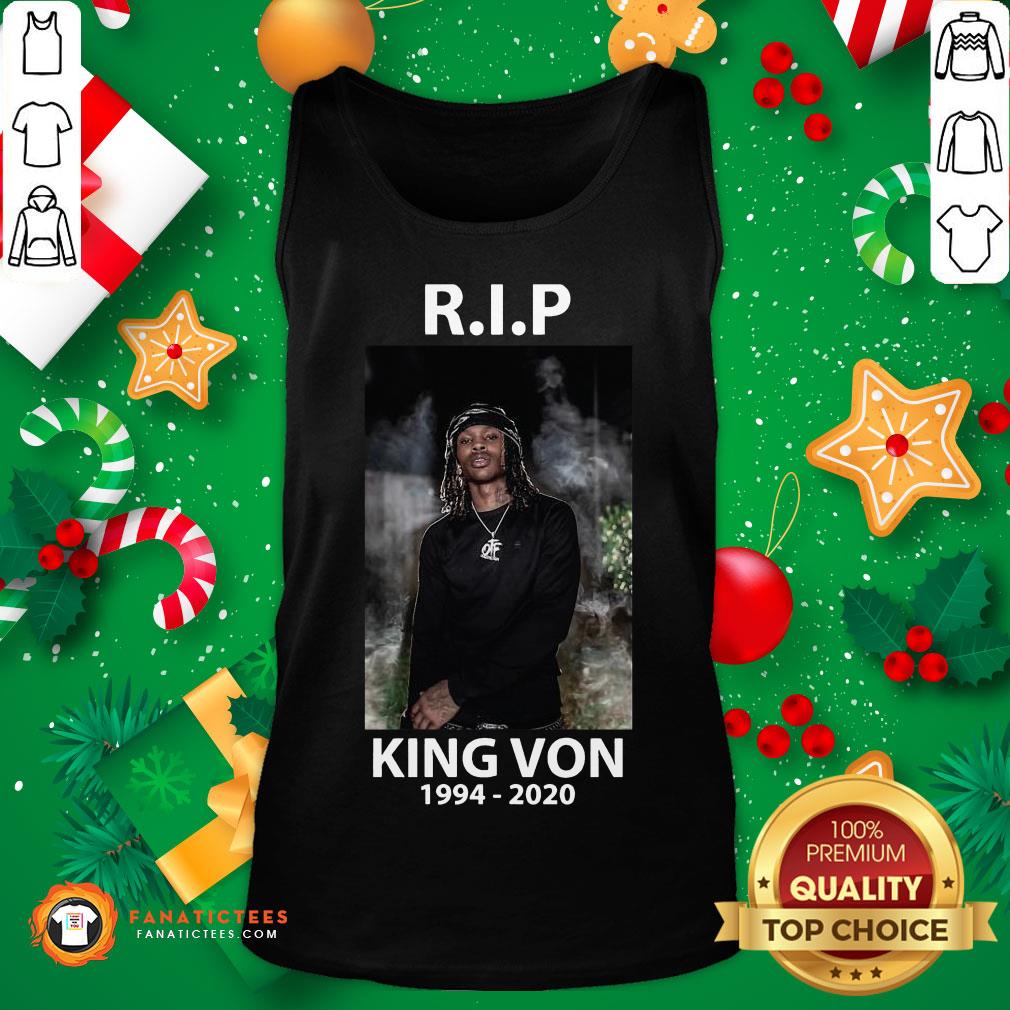 Good Rip For King Von 1994-2020 T-Shirt