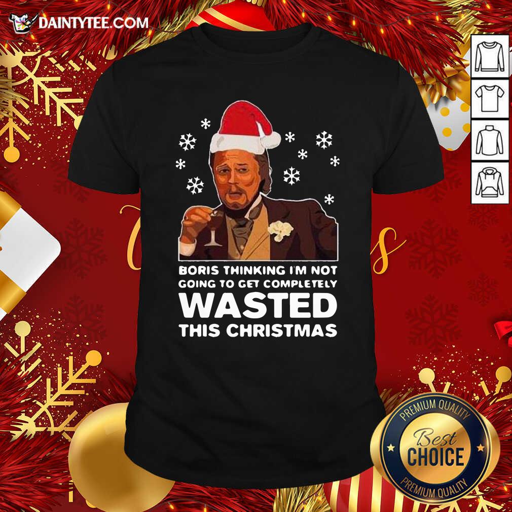 good-santa-leonardo-dicaprio-boris-thinking-im-not-going-to-get-completely-wasted-this-christmas-shirt.jpg