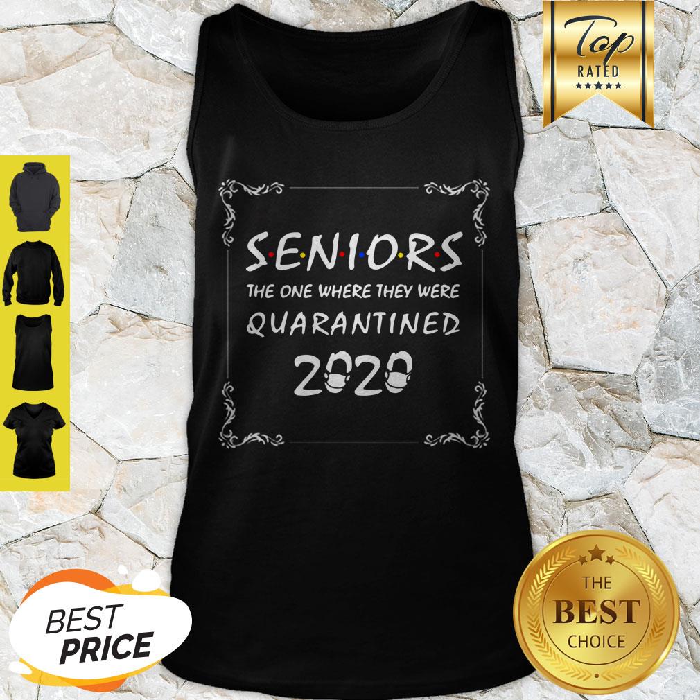 Good Seniors The One Where They Were Quarantined 2020 Friends Shirt
