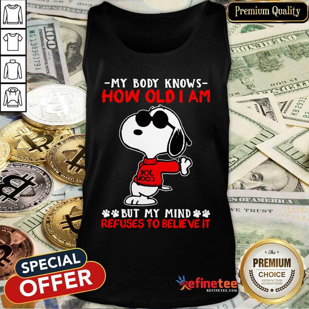 Good Snoopy How Old I Am Refuses To Believe It Shirt