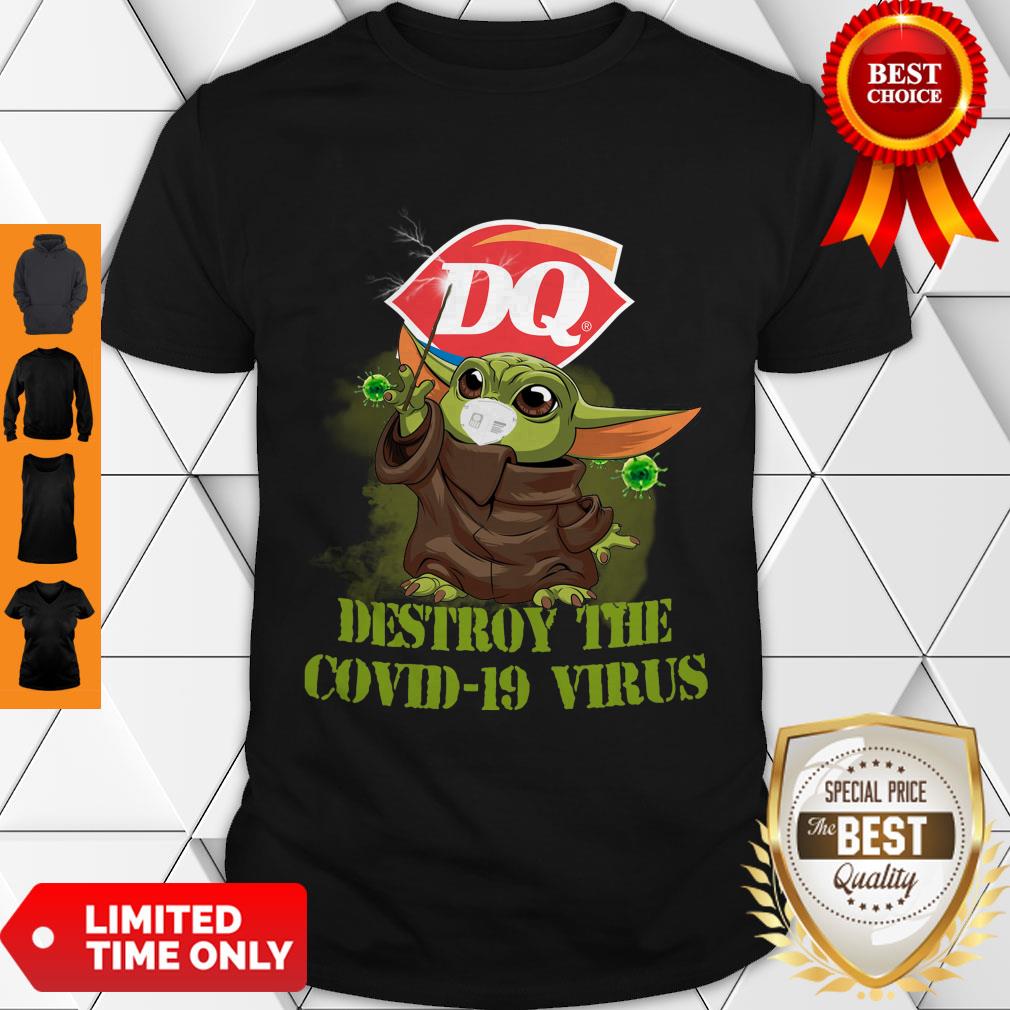 Good Star Wars Baby Yoda Dairy Queen Destroy The Covid-19 Virus Shirt