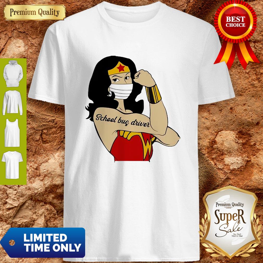 Good Strong Wonder Woman Tattoos School Bus Driver COVID-19 Shirt