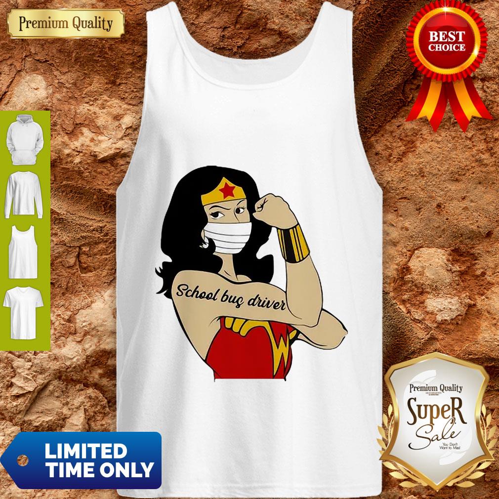 Good Strong Wonder Woman Tattoos School Bus Driver COVID-19 Shirt