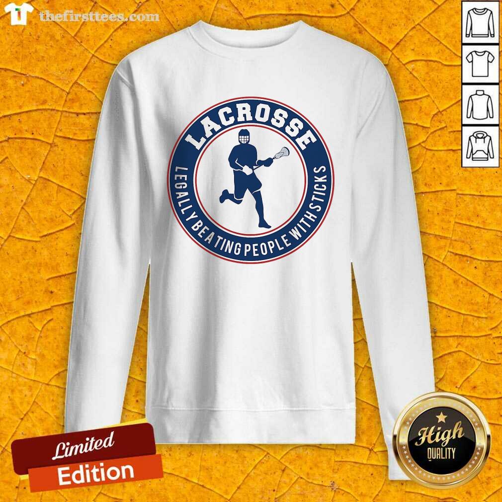Grateful Lacrosse Legally Beating People With Sticks Shirt