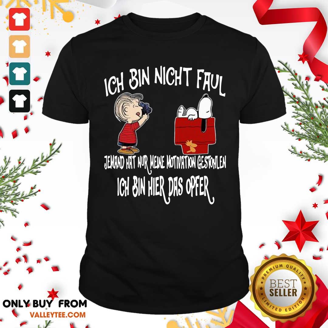 Great Snoopy And Charlie Brown Ich Bin Nicht Faul Ich Bin Hier Das Opfer Shirt