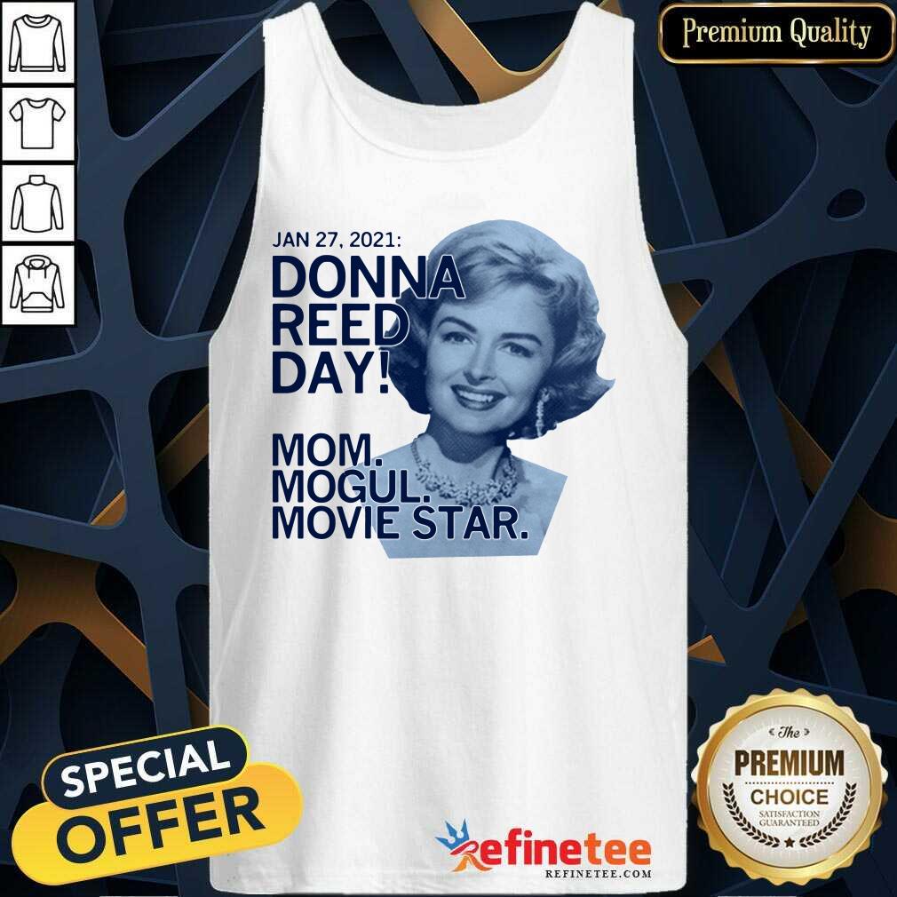 Happy January 27 2021 Donna Reed Day Mom Mogul Movie Star Shirt